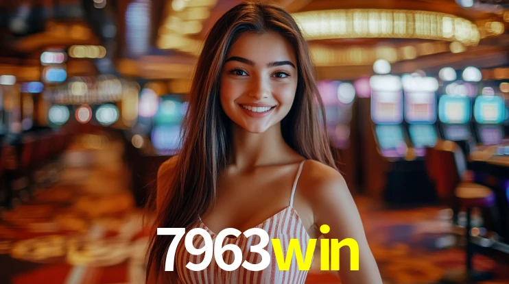 7963win: Jogos de Caça-Níqueis-Altas Recompensas, Roleta-Velocidade, Blackjack-Desafios Máximos